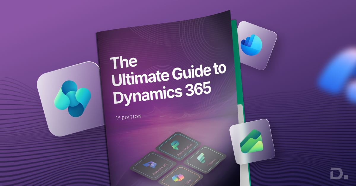 The Ultimate Guide to Microsoft Dynamics 365
